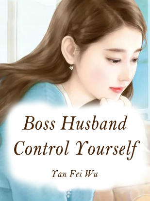 Boss Husband, Control Yourself